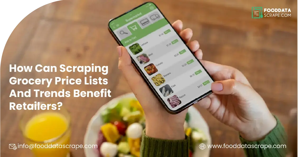 How-Can-Scraping-Grocery-Price Lists-and-Trends-Benefit-Retailes